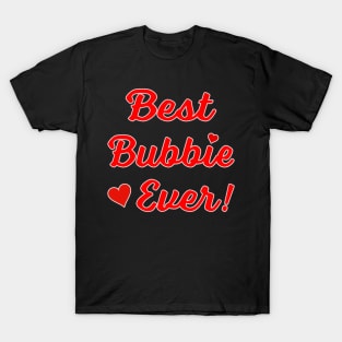 Best Bubbie Ever Funny Valentine Mothers Day Gift T-Shirt